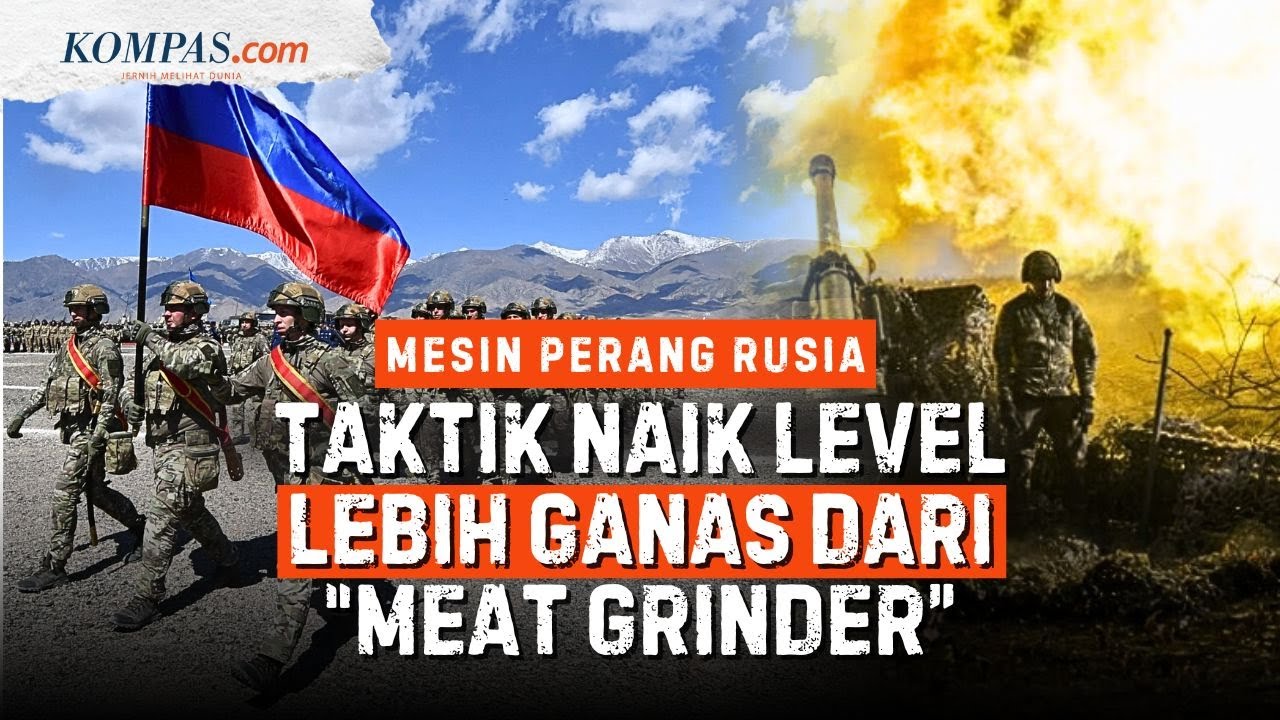 Taktik Perang Rusia Lawan Ukraina Naik Level: Lebih Ganas dari “Meat Grinder”?