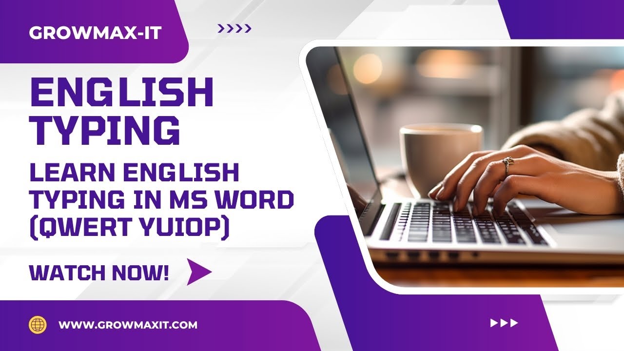 Learn English Typing in MS Word (qwertyuiop) | Typing Basics Tutorial | BCOM4 | GrowMax-IT