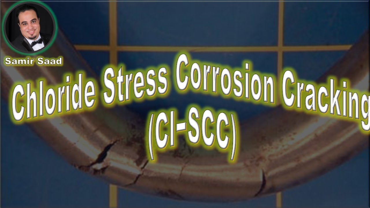 ANSI/API RP 571 Chloride Stress Corrosion Cracking (Cl SCC)