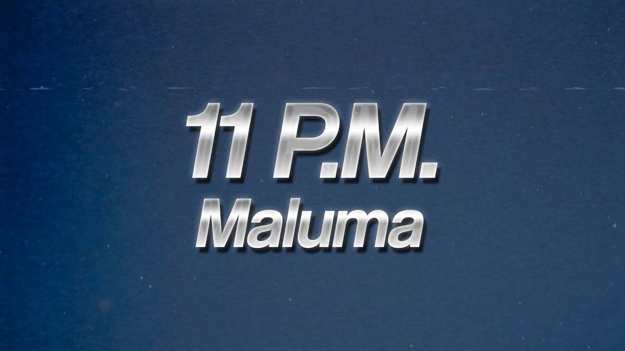 Maluma - 11 P.M. 🌙 (lyrics)