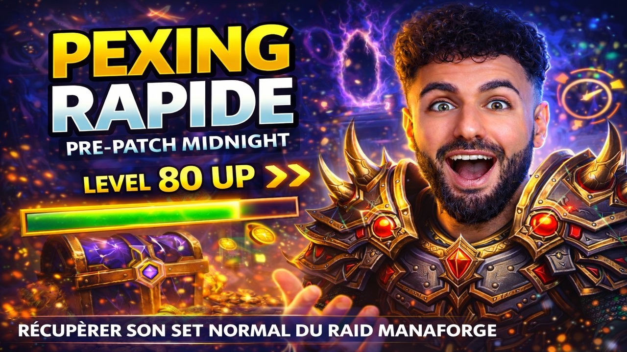WoW Pré-patch Midnight : Monter niveau 80 ULTRA vite + Set Manaforge Normal facile