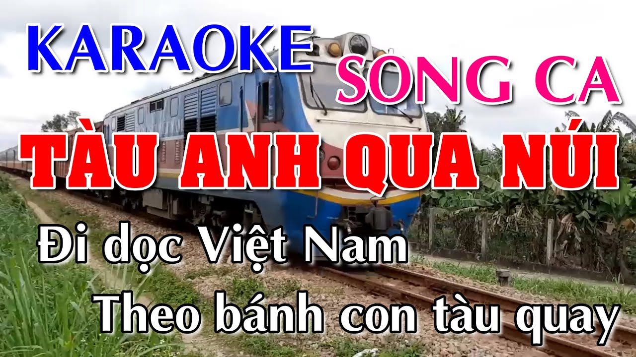 karaoke song ca TÀU ANH QUA NÚI