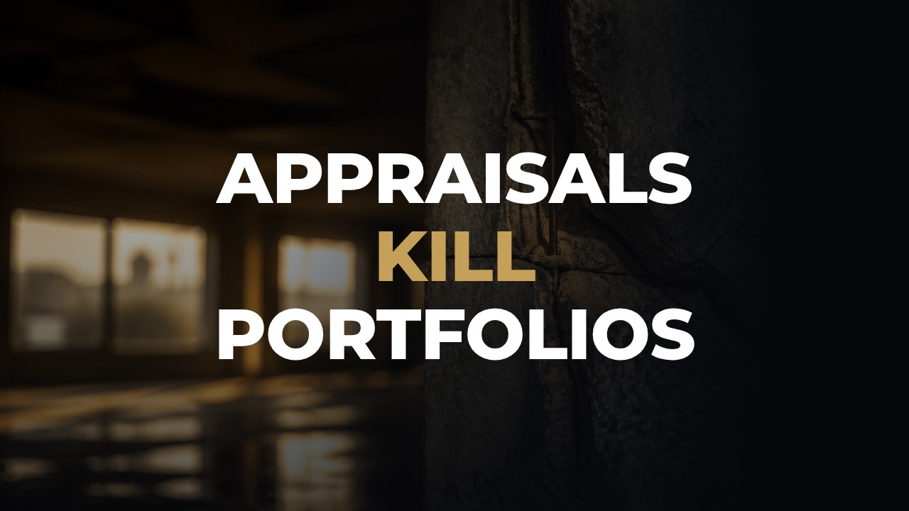 APPRAISALS KILL PORTFOLIOS