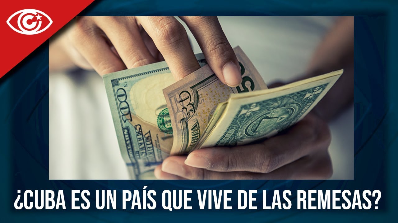 &iquest;Cuba es un pa&iacute;s que vive de las remesas?