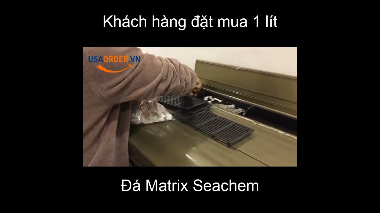 Khách hàng Review sản phẩm Matrix Seachem USA