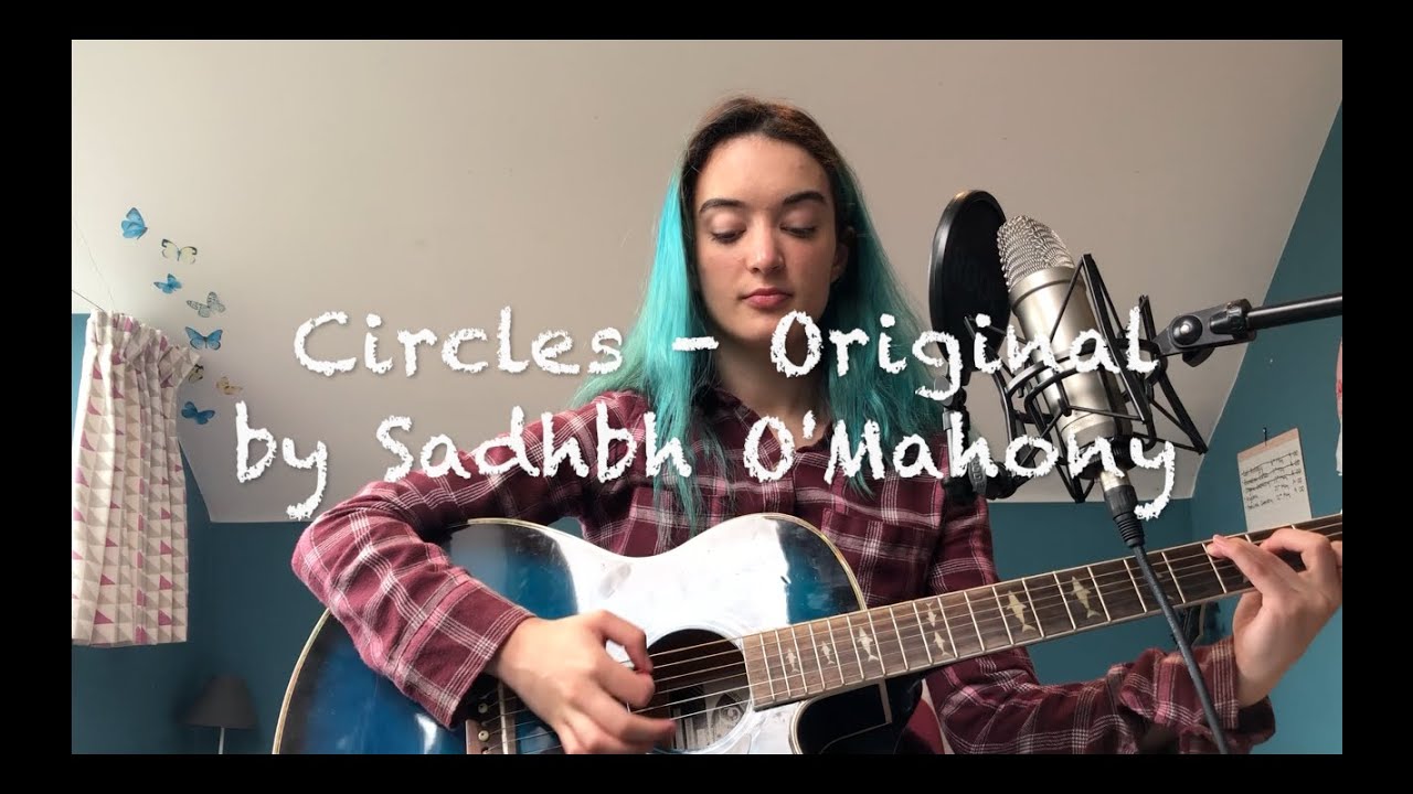 Circles - Original Song by Sadhbh O'Mahony