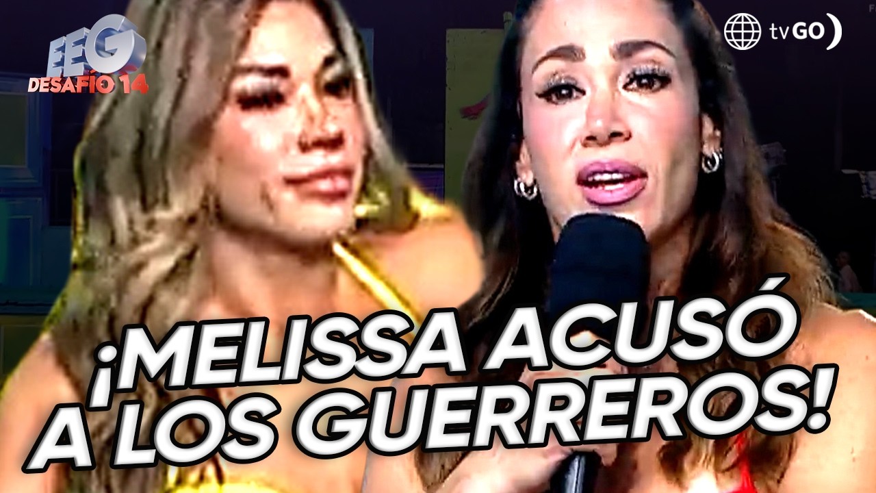 EEG Desafío 14: Melissa Loza acusó a los Guerreros de boicotearla durante el juego (HOY)