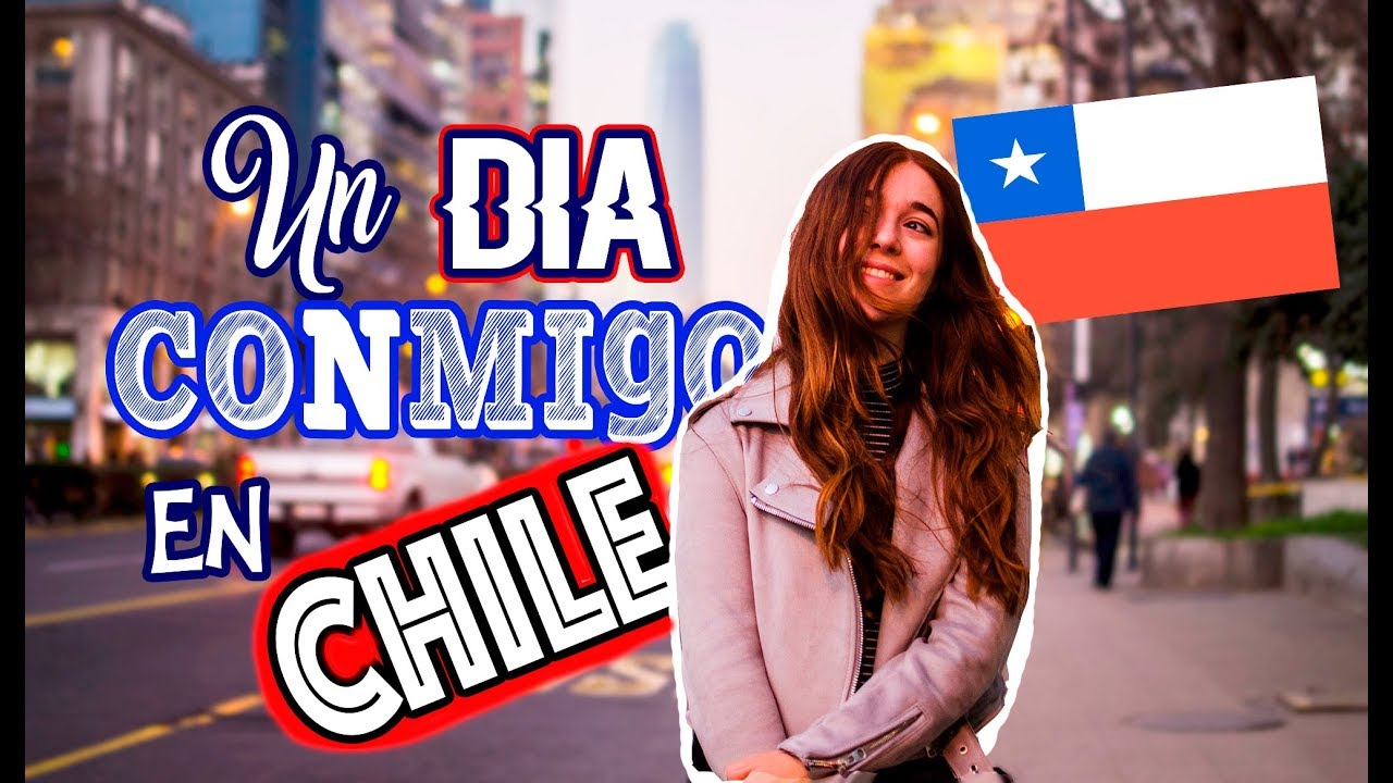 UN DÍA CONMIGO EN CHILE🇨🇱