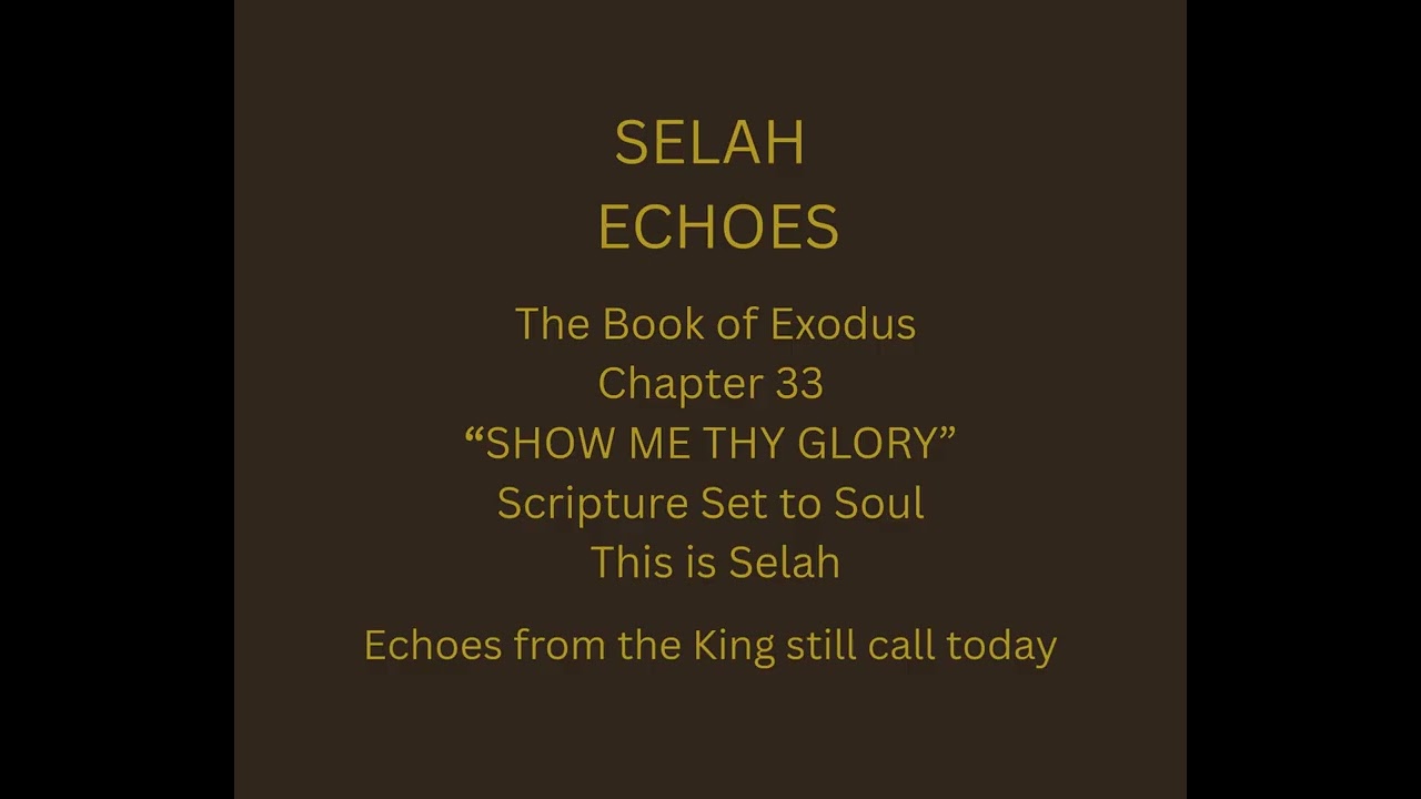 9. Show Me Thy Glory - Exodus Chapter 33