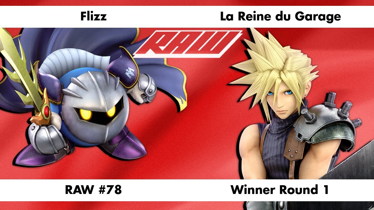RAW #78 - Flizz (Meta Knight) Vs. La Reine du Garage (Cloud) - Winner Round 1
