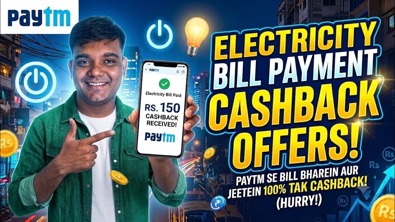 Paytm Electricity Bill Payment Cashback Offer / Paytm Electricity & Recharge Bill Payment Loot Offer