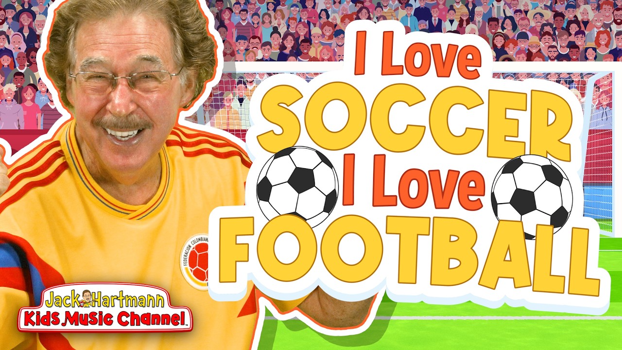 I Love Soccer, I Love Football! | FIFA World Cup 2026 | Jack Hartmann