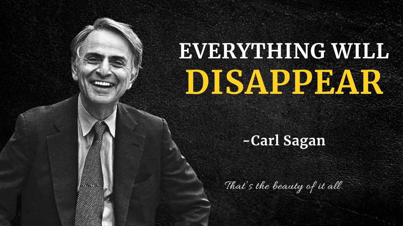 Everything You Know Will Disappear. Carl Sagan’s Warning About Time