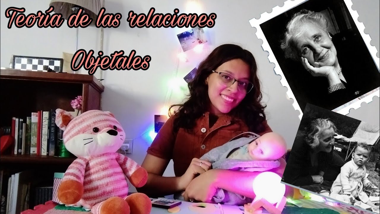 Teoría de las relaciones objetales: Melanie Klein