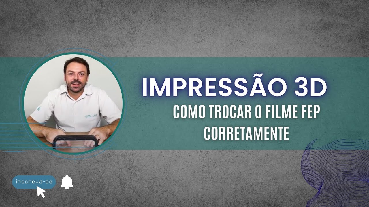 FILME FEP de impressora 3D como trocar corretamente?