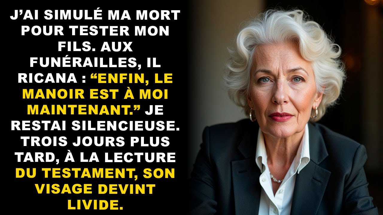 J'ai simulé ma mort pour tester mon fils. Aux funérailles, il a ricané : 'Enfin, le manoir est à mo