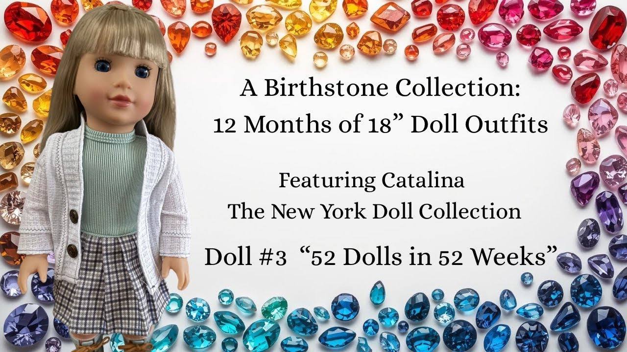 Twelve Months of Birthstone-Inspired Outfits for 18” Dolls! 