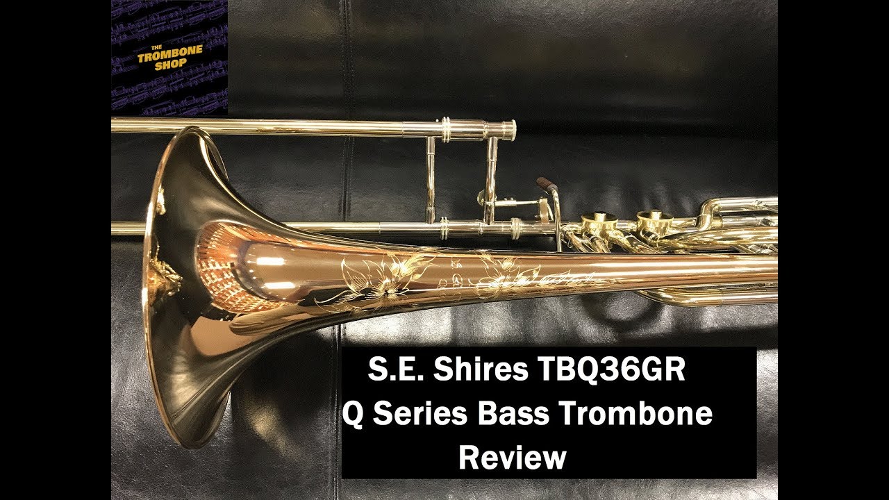 Обзор бас-тромбона S.E. Shires TBQ36GR Q Series