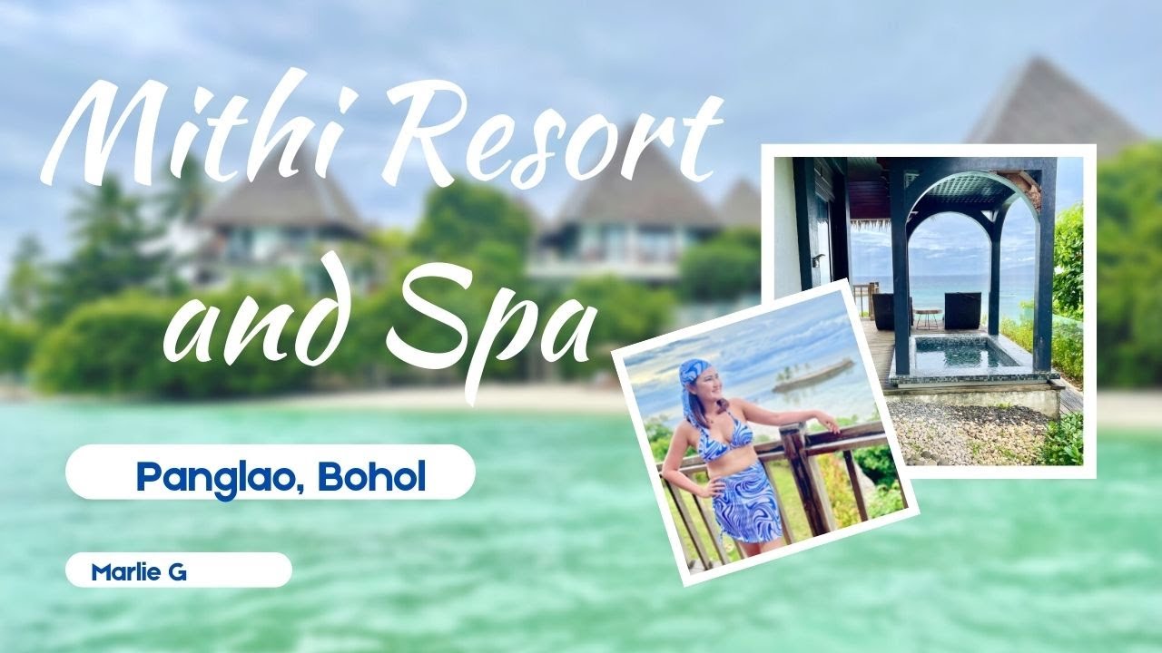 Mithi Resort & Spa: A Slice of Paradise in Bohol