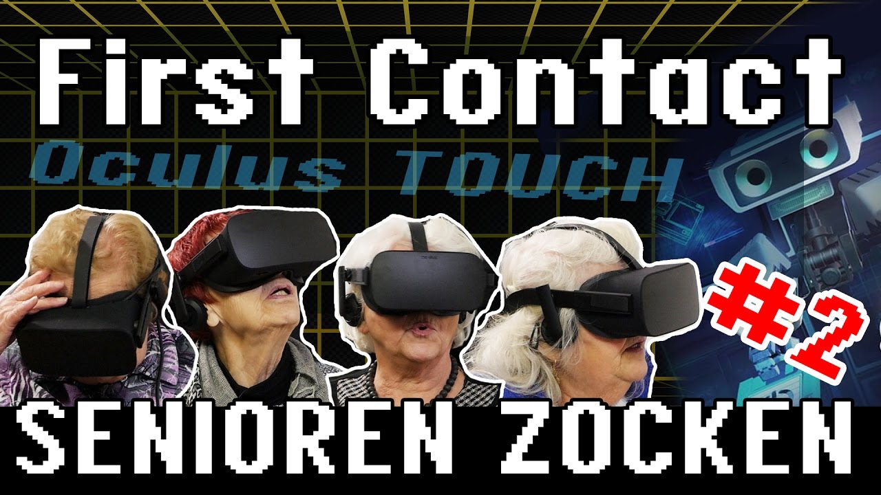 VR Rift - First Contact (mit Oculus Touch) - Senioren zocken!!!