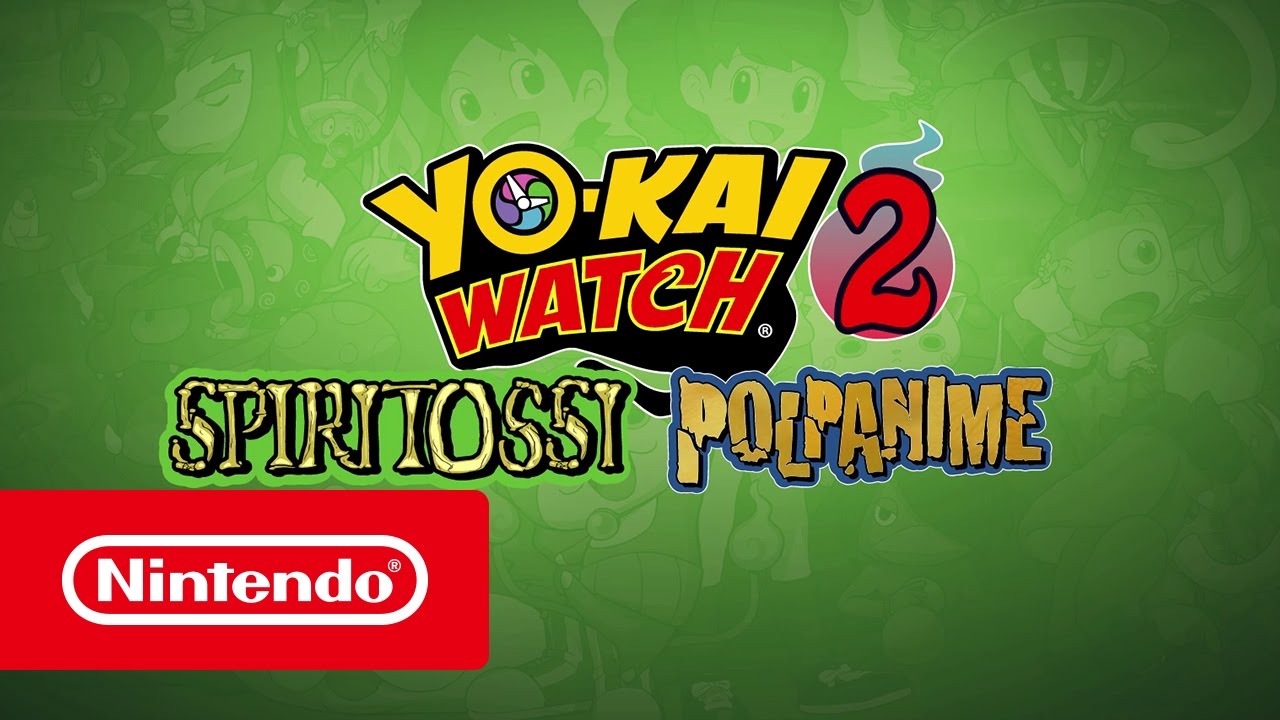 YO-KAI WATCH 2: Spiritossi e YO-KAI WATCH 2: Polpanime &ndash; Trailer introduttivo (Nintendo 3DS)