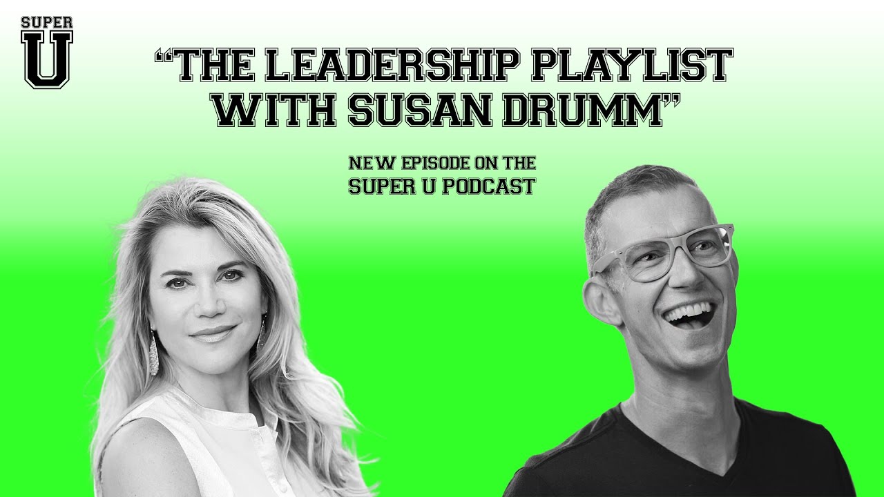 The Leadership Playlist with Susan Drumm