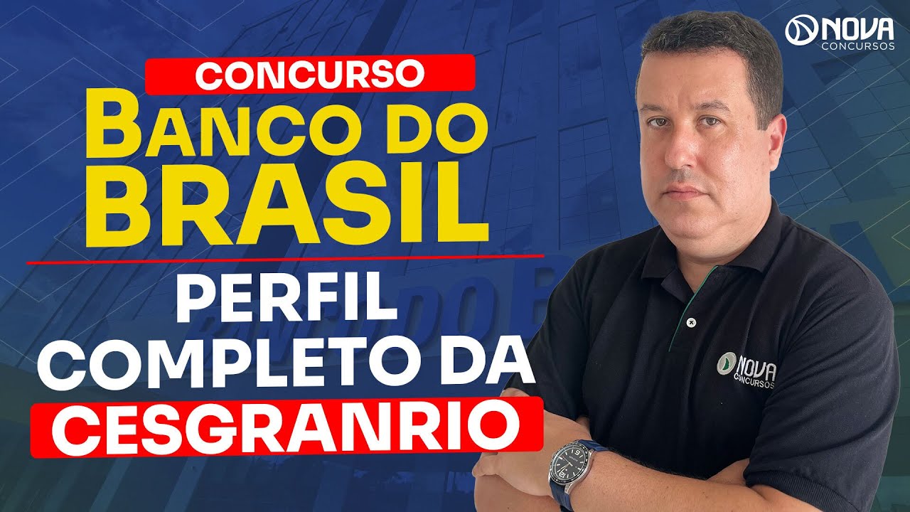 Concurso Banco do Brasil 2024 Perfil da Cesgranrio