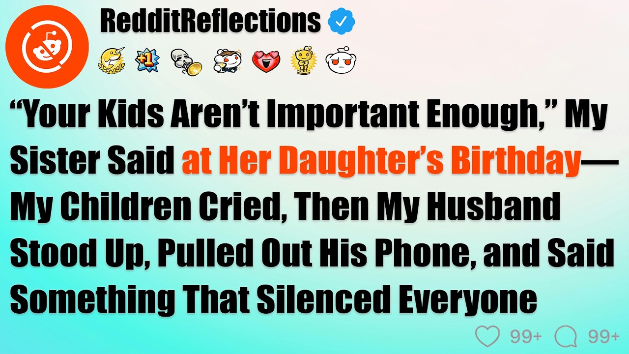 After My Sister Declared Our Kids Didn’t Matter at Her Daughter’s Birthday, My Children Were in...