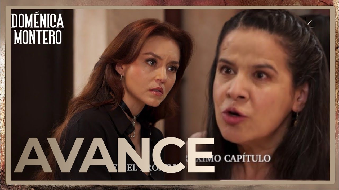 Dom&eacute;nica Montero:AVANCE del Cap&iacute;tulo 41 Dom&eacute;nica Sospecha Que Nicolasa Sabe M&aacute;s Sobre Luis Fernando