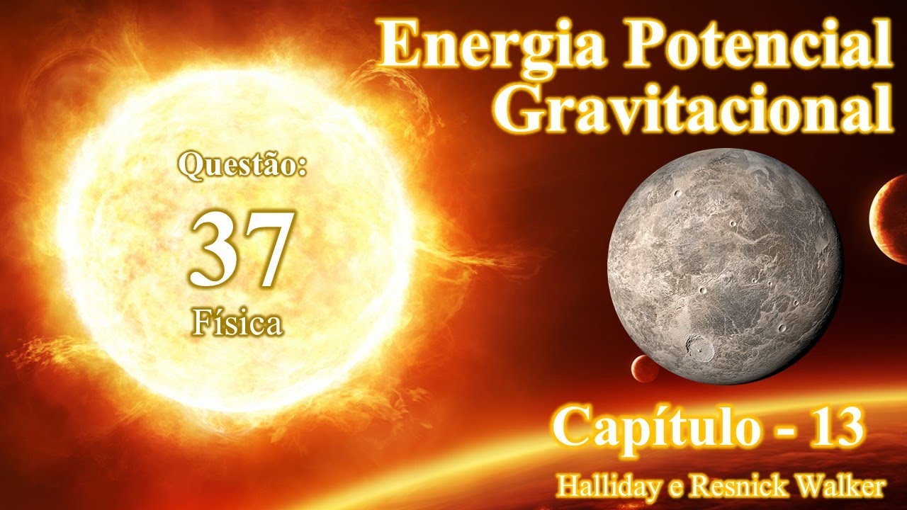 Questão 37 - Capítulo 13 - Física (Gravitação)