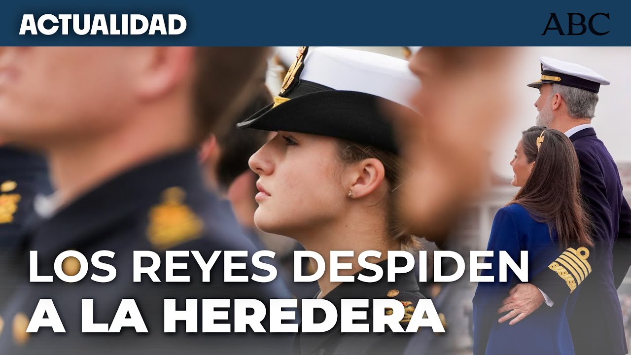 LOS REYES FELIPE Y LETICIA despiden emocionados a la PRINCESA LEONOR, que embarca en Elcano