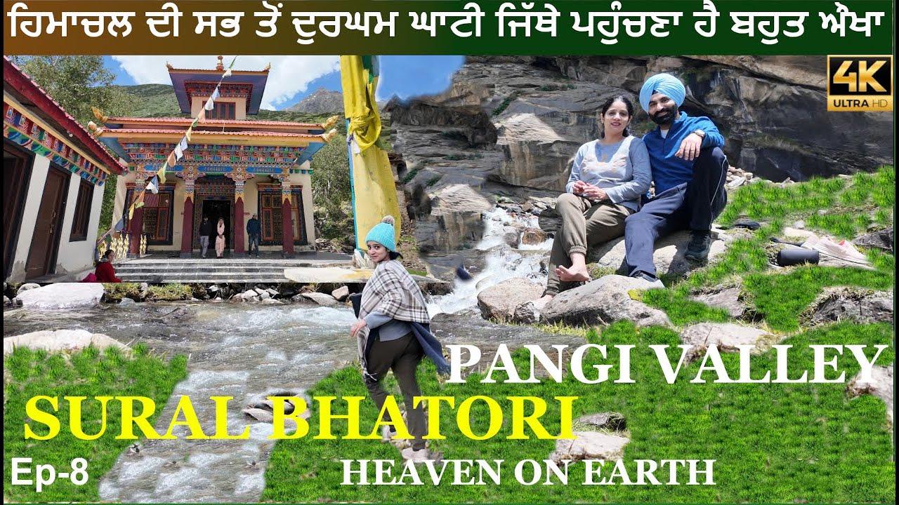 Sural Bhatori |4K| Heaven on Earth|Life in Pangi Valley| Monastery| Bhojpatra| Watermill |Helipad