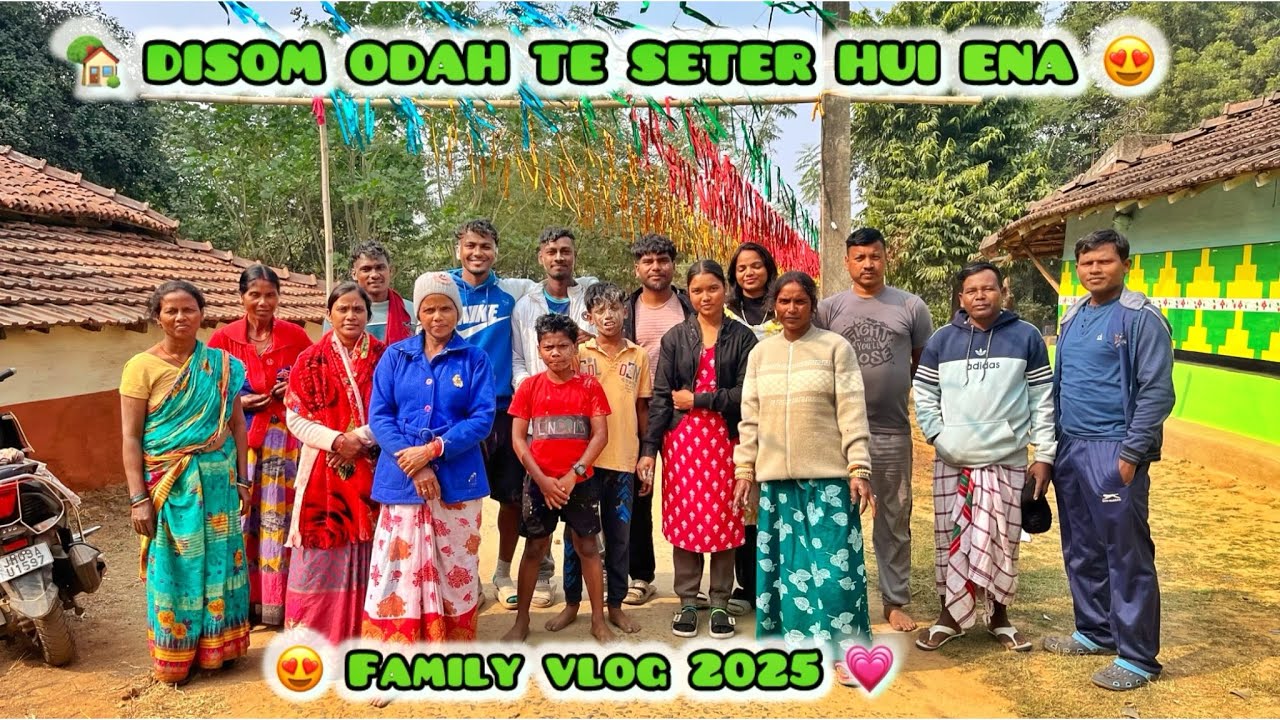 🏡 DISOM ODAH TE SETER HUI ENA 😍 //SAHIL FAMILY VLOG //SAHIL JR HEMBROM VLOGS //2025