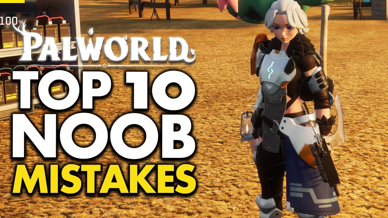 Top 10 NOOB MISTAKES in Palworld