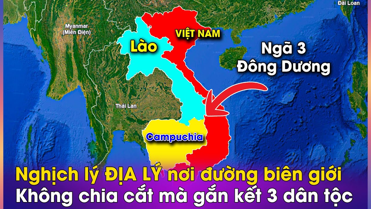 Nghịch lý ĐỊA LÝ Ngã ba Đông Dương: Nơi đường biên giới không chia cắt mà lại gắn kết ba dân tộc