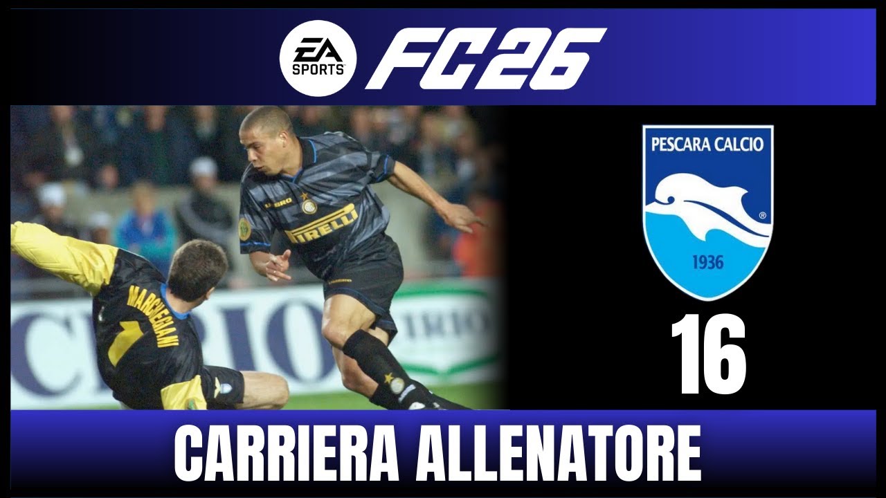 INIZIA IL CAMPIONATO [#16] CARRIERA ALLENATORE Pescara FC 26