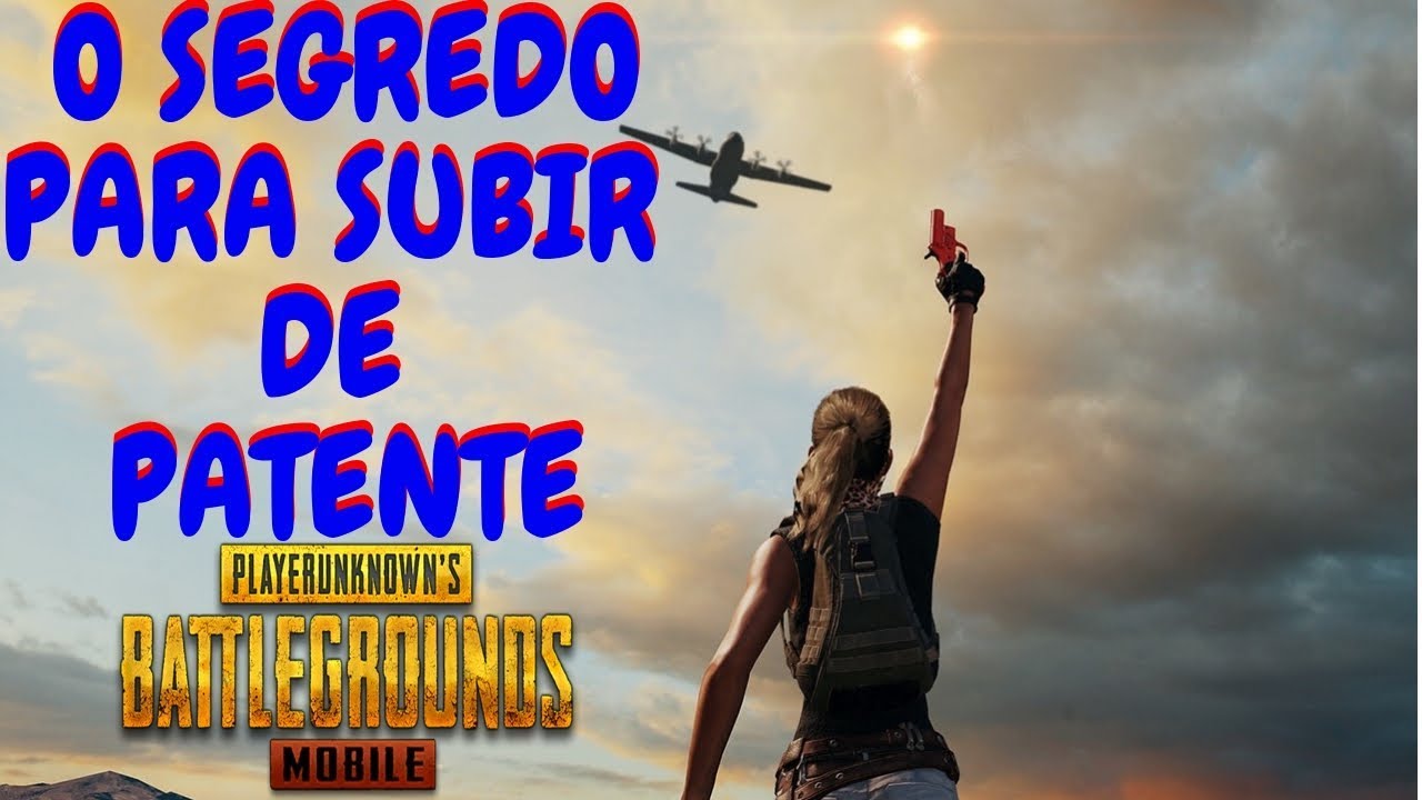 O SEGREDO PARA SUBIR DE PATENTE NO  PUBG MOBILE