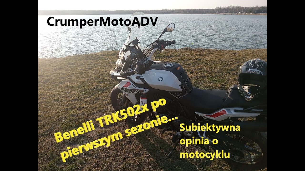 Benelli TRK 502X - subiektywnie po pierwszym sezonie i 10k km