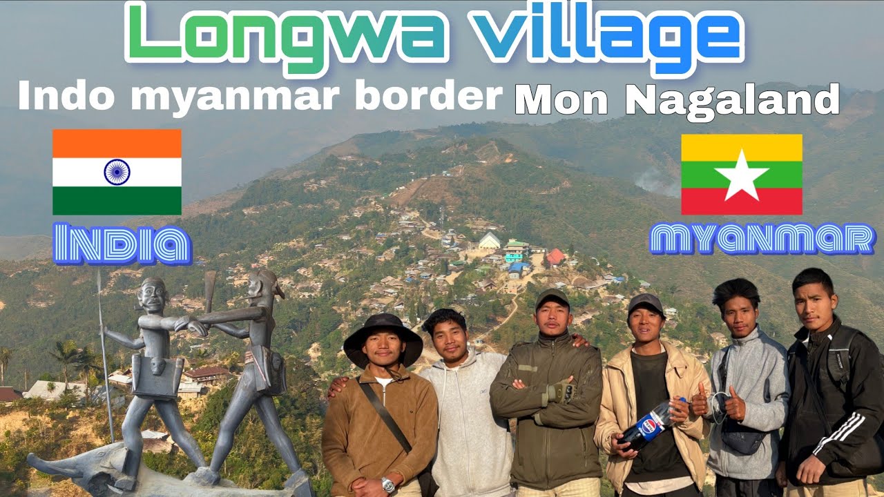Explore Longwa village 📍 indo 🇮🇳 myanmar border🇲🇲 ll the famous  Nagaland India  ll Yatun wangsu 