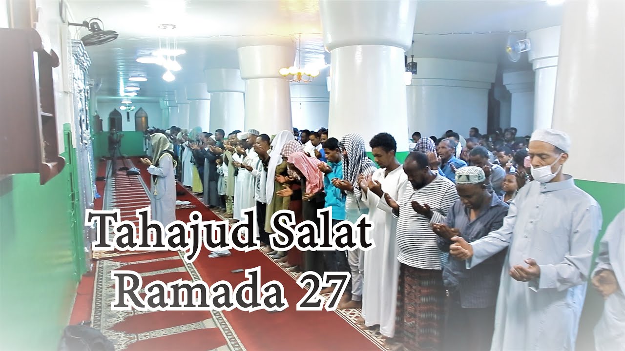 Ramadan 27 Tahajud salat Harar