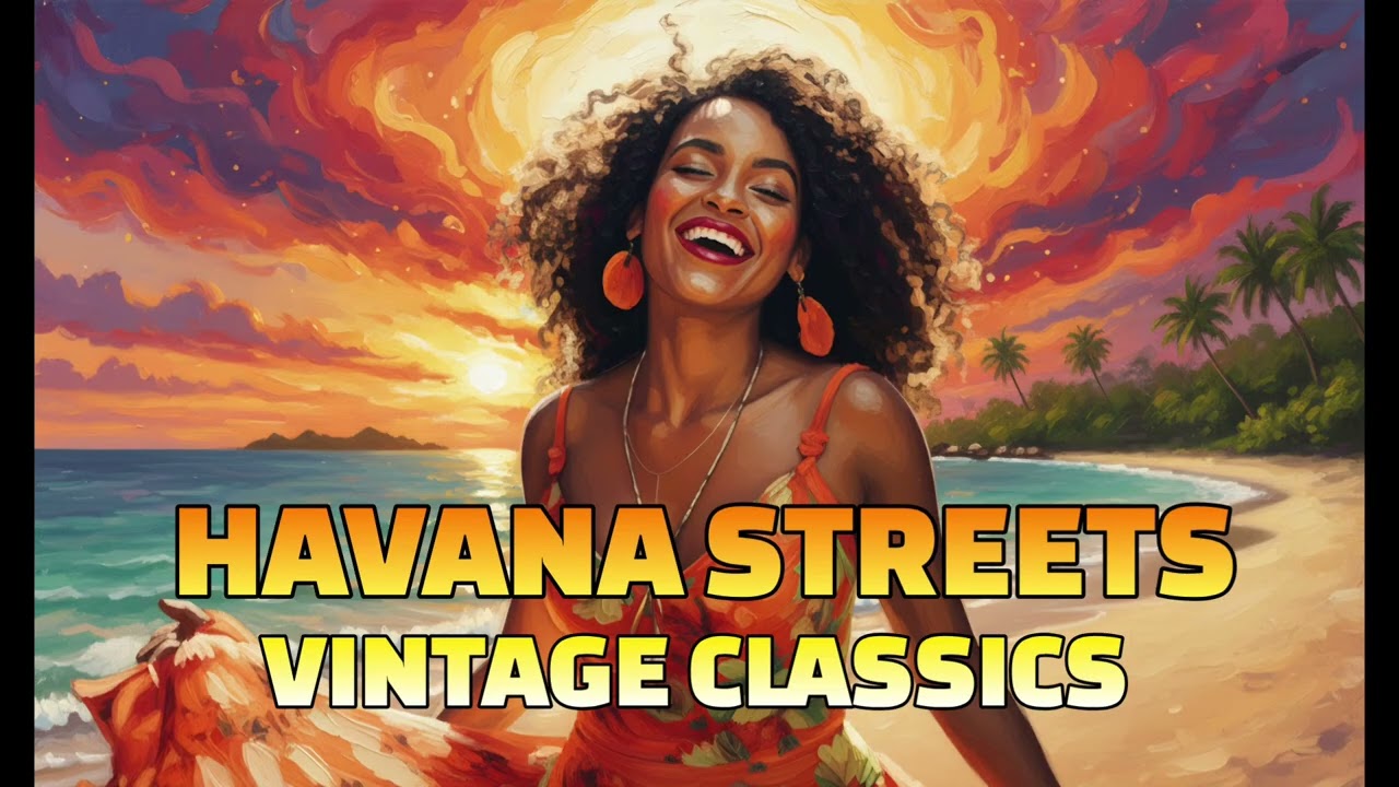💃 Afro-Latino Cuban Classics | 1Hr 45Min of Pure Havana Vintage Street Classic Vibes 🇨🇺🔥☕️🕺🎧 Cubano