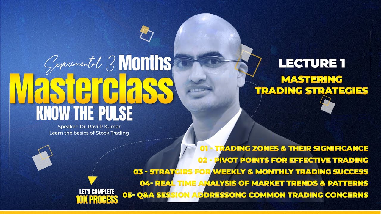 Masterclass Lec - 1 | Mastering Trading Strategies: Insights for Success | Speaker: Dr. Ravi R Kumar