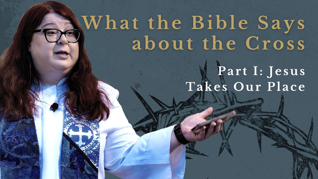 What the Bible Says About the Cross, Part I: Jesus Takes Our Place