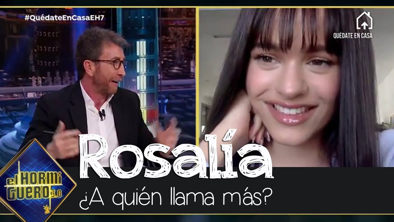 ¿A quién llama más Rosalía durante el confinamiento? - El Hormiguero 3.0