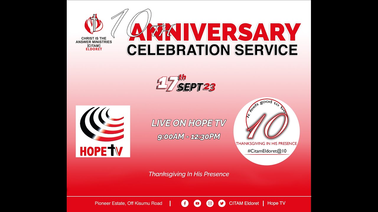 Attitude of Thanksgiving  - CITAM Eldoret 10th Anniversary Celebrations