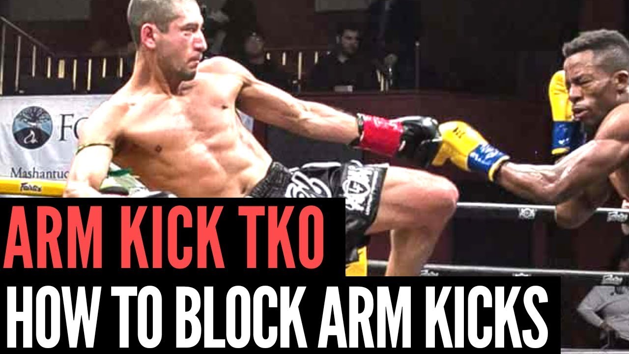 HOW TO PROPERLY BLOCK A KICK TO THE ARMS