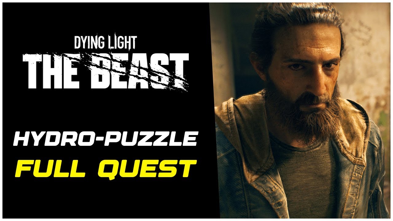 Dying Light The Beast Hydro-Puzzle (pełny opis przejścia zadania)