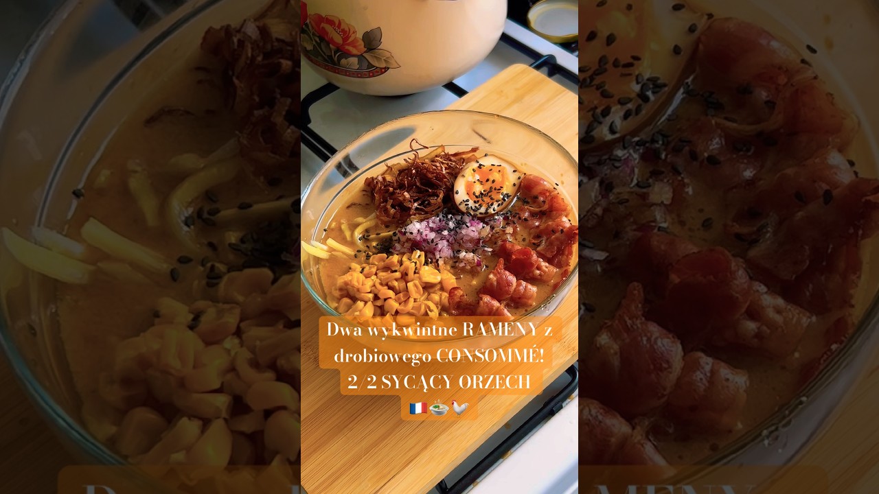 Dwa wykwintne RAMENY z jednego Drobiowego CONSOMMÉ 