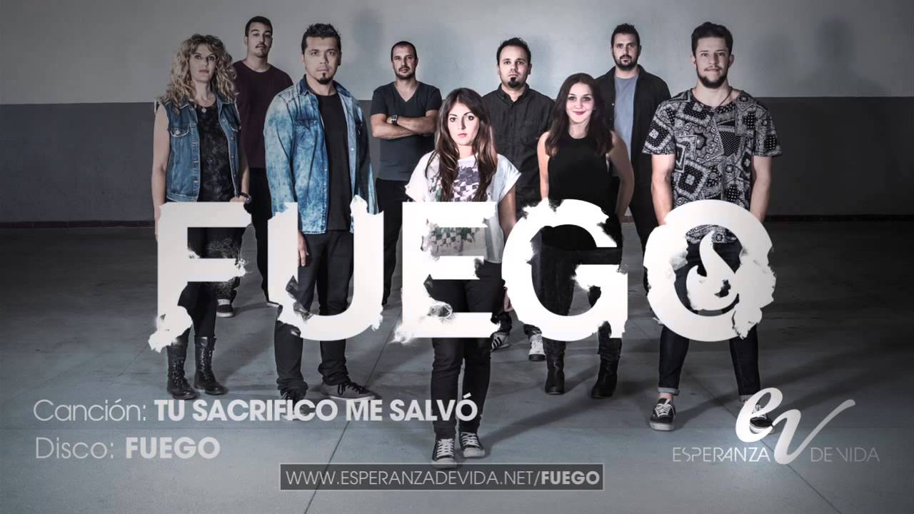 Esperanza de Vida - Tu sacrificio (Fuego)