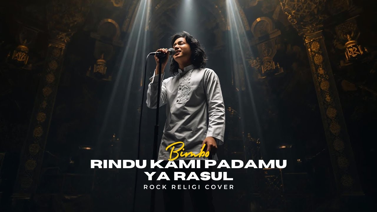 Rindu Kami Padamu Ya Rosul &ndash; Versi Cover Religi Dramatis | Vokal Rock Serak Emosional